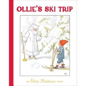 Ollie's Ski Trip -- Elsa Beskow